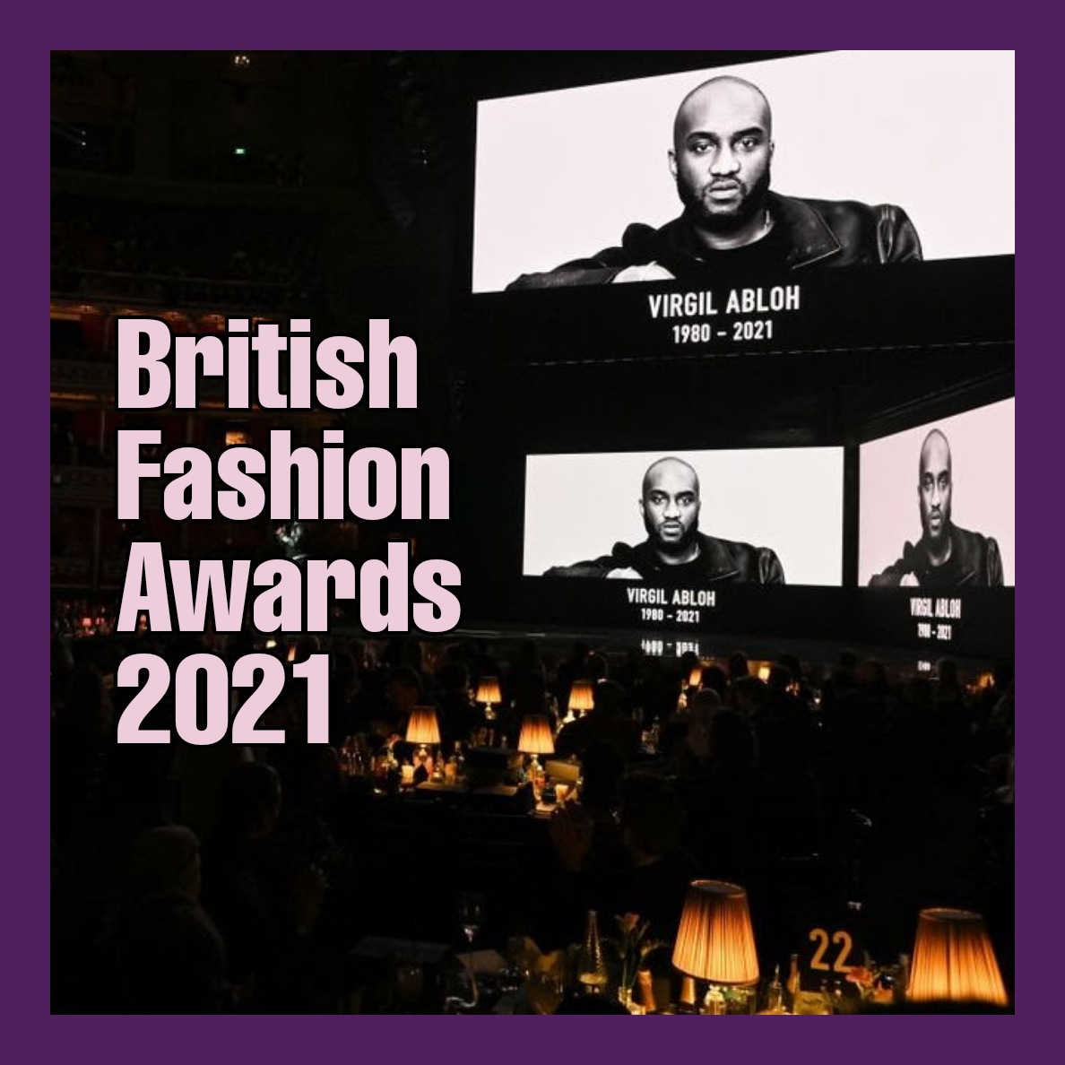 British Fashion Awards 2021: la lista dei vincitori e il ricordo di Virgil Abloh, il designer afroamericano scomparso due giorni fa all'età di 41 anni.